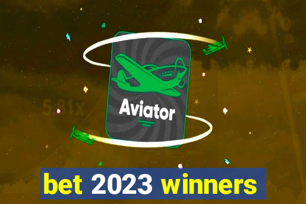 bet 2023 winners